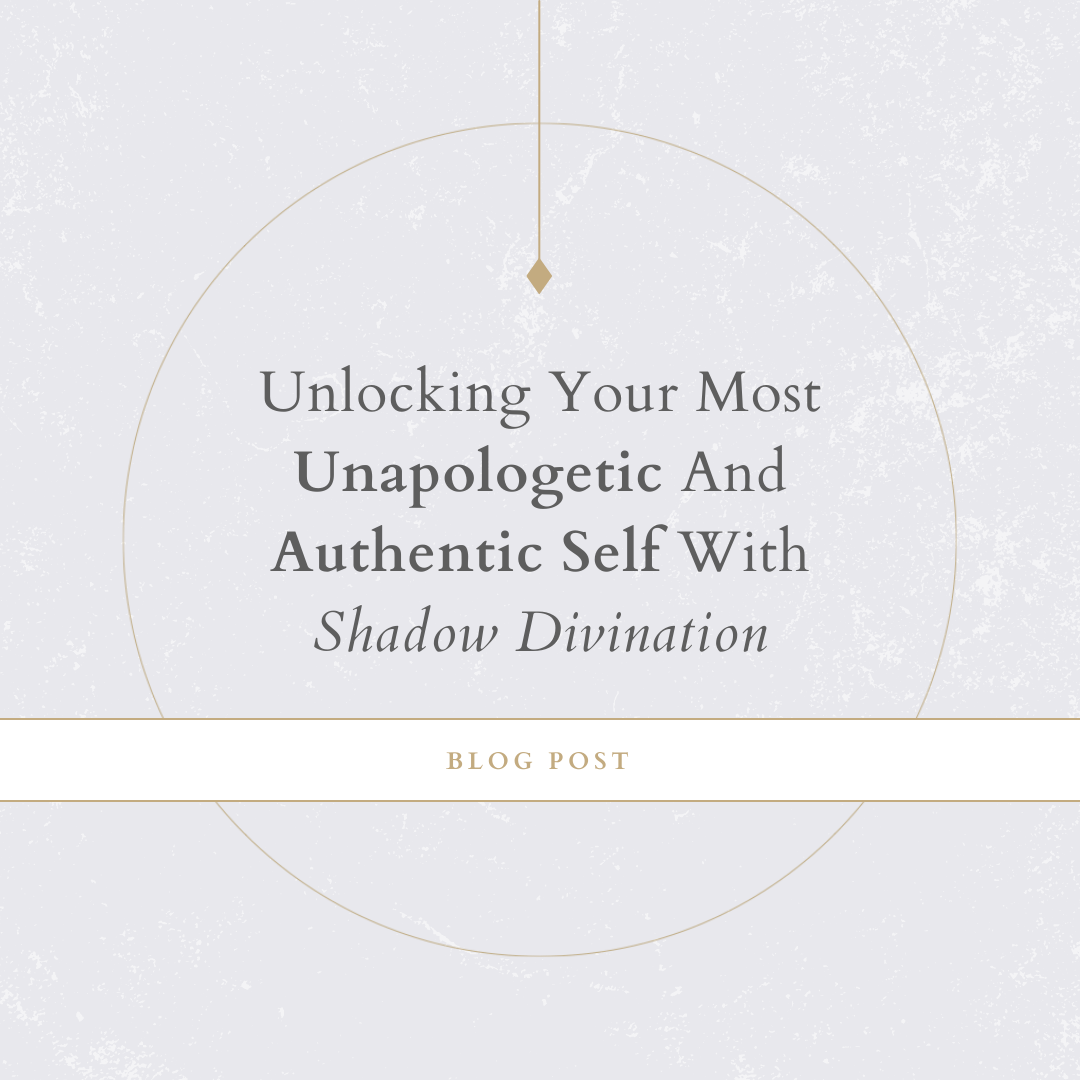 Unlocking Your Most Unapologetic And Authentic Self With Shadow Divination